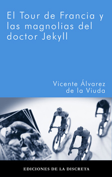 Descargar EL TOUR DE FRANCIA Y LAS MAGNOLIAS DEL DOCTOR JEKYLL 