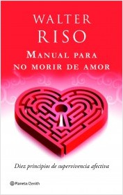 Descargar MANUAL PARA NO MORIR DE AMOR DIEZ PRINCIPIOS DE SUPERVIVENCIA AFECTIVA
