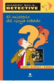 Descargar EL MISTERIO DEL GOYA ROBADO  AMADEO BOLA DETECTIVE
