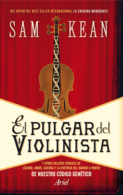 Descargar EL PULGAR DEL VIOLINISTA Y OTROS RELATOS VERACES DE LOCURA AMOR GUERRA Y LA HISTORIA DEL MUNDO A PARTIR DE NUESTRO CODIGO GENETICO