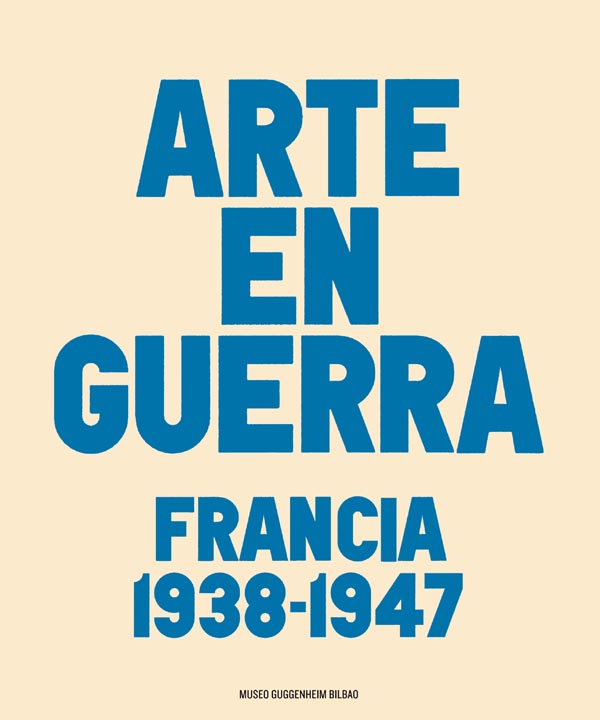 Descargar EL ARTE EN GUERRA FRANCIA 1938-1947