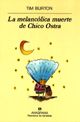 Descargar LA MELANCOLICA MUERTE DE CHICO OSTRA