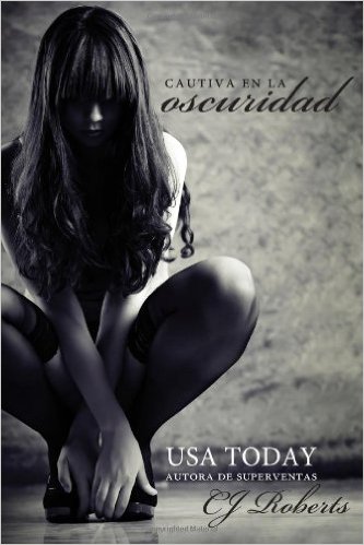 Descargar CAUTIVA EN LA OSCURIDAD  LA TRILOGIA OSCURA I