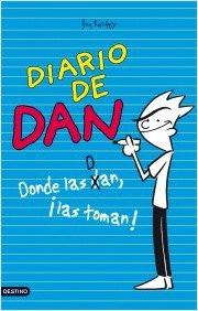 Descargar DIARIO DE DAN DONDE LAS DAN ¡LAS TOMAN!