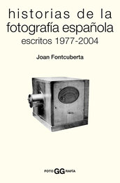Descargar HISTORIAS DE LA FOTOGRAFIA ESPAÑOLA  ESCRITOS 1977-2004