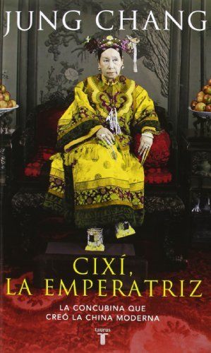 Descargar CIXI LA EMPERATRIZ  LA CONCUBINA QUE CREO LA CHINA MODERNA