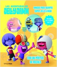 Descargar AMIGOS PARA SIEMPRE  LAS AVENTURAS DE JELLY JAMM 1