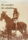 Descargar EL CAZADOR DE CABALLOS