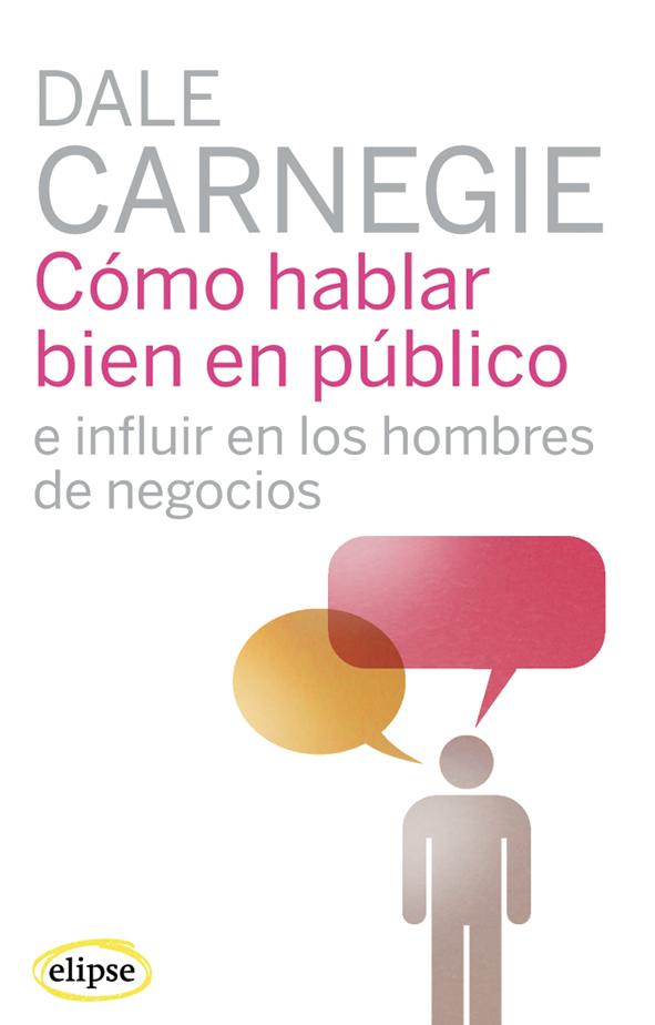 Descargar COMO HABLAR BIEN EN PUBLICO E INFLUIR EN LOS HOMBRES DE NEGOCIOS