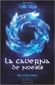 Descargar LA CAVERNA DE NOESIS VIDA Y MUERTE DE JOHN WOHL I