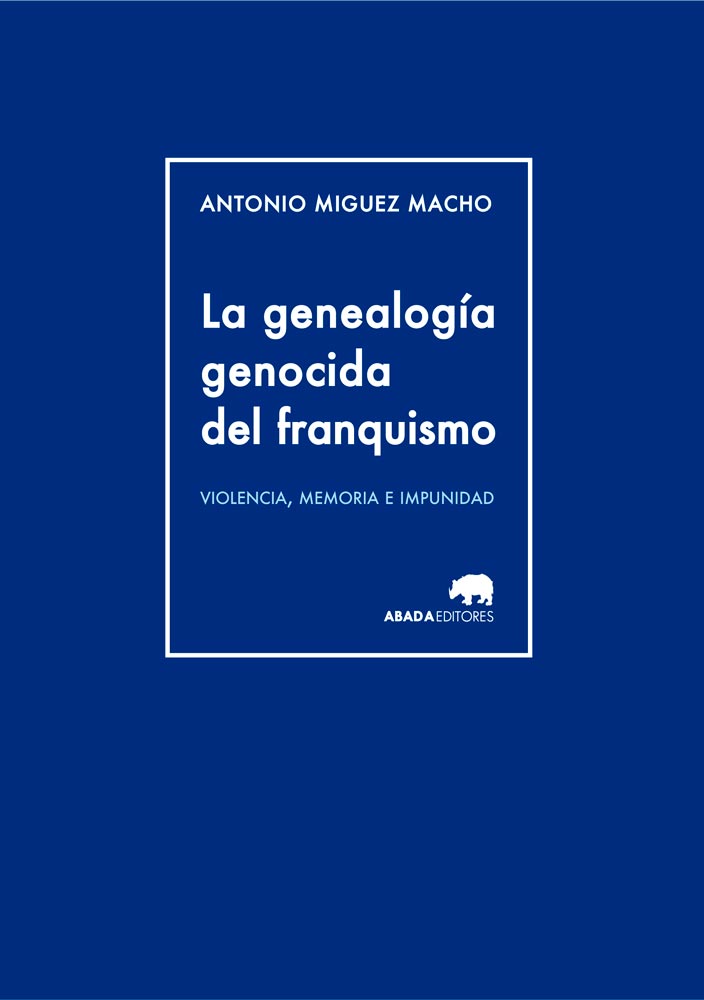 Descargar LA GENEALOGIA GENOCIDA DEL FRANQUISMO VIOLENCIA MEMORIA E IMPUNIDAD