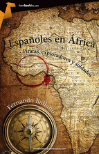 Descargar ESPAÑOLES EN AFRICA  PIRATAS  EXPLORADORES Y SOLDADOS