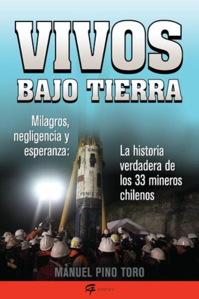 Descargar VIVOS BAJO TIERRA  LA HISTORIA VERDADERA DE LOS 33 MINEROS CHILENOS