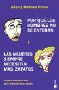 Descargar POR QUE LOS HOMBRES NO SE ENTERAN Y LAS MUJERES SIEMPRE NECESITAN MAS ZAPATOS