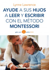 Descargar AYUDE A SUS HIJOS A LEER Y ESCRIBIR CON EL METODO MONTESSORI