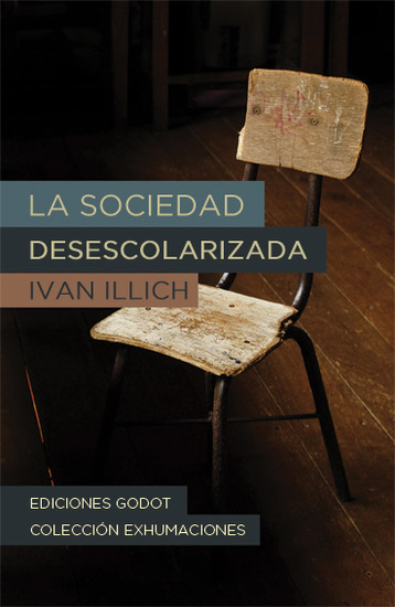 Descargar LA SOCIEDAD DESESCOLARIZADA