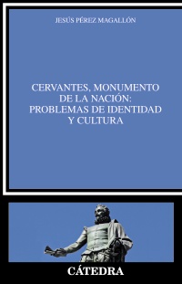 Descargar CERVANTES MONUMENTO DE LA NACION: PROBLEMAS DE IDENTIDAD Y CULTURA