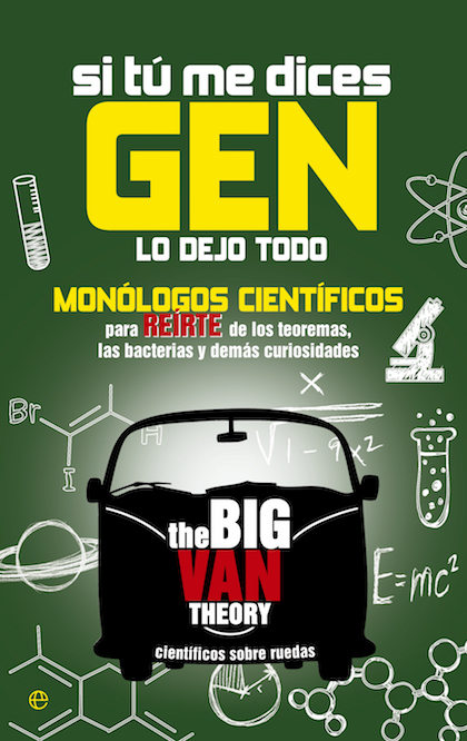 Descargar SI TU ME DICES GEN LO DEJO TODO  MONOLOGOS CIENTIFICOS PARA REIRTE DE LOS TEOREMAS  LAS BACTERIAS Y DEMAS CURIOSIDADES