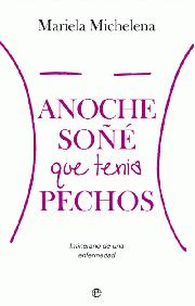 Descargar ANOCHE SOÑE QUE TENIA PECHOS  ITINERARIO DE UNA ENFERMEDAD