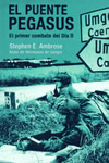 Descargar EL PUENTE PEGASUS  EL PRIMER COMBATE DEL DIA D