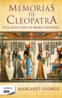Descargar MEMORIAS DE CLEOPATRA  II: LA SEDUCCION DE MARCO ANTONIO