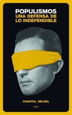 Descargar POPULISMOS: UNA DEFENSA DE LO INDEFENDIBLE