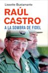 Descargar RAUL CASTRO  A LA SOMBRA DE FIDEL