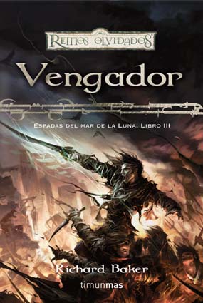Descargar VENGADOR  LAS ESPADAS DEL MAR DE LA LUNA III (REINOS OLVIDADOS) 