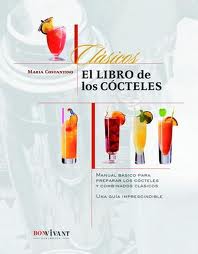 Descargar EL LIBRO DE LOS COCTELES MANUAL BASICO PARA PREPARAR LOS COCTELES Y COMBINADOS CLASICOS