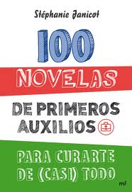 Descargar 100 NOVELAS DE PRIMEROS AUXILIOS PARA CURARTE DE (CASI) TODO