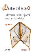 Descargar DENTRO DEL ESPEJO  LA LITERATURA INFANTIL Y JUVENIL CONTADA A LOS ADULTOS
