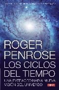Descargar LOS CICLOS DEL TIEMPO UNA EXTRAORDINARIA NUEVA VISION DEL UNIVERSO