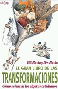 Descargar EL GRAN LIBRO DE LAS TRANSFORMACIONES: COMO SE HACEN LOS OBJETOS COTIDIANOS