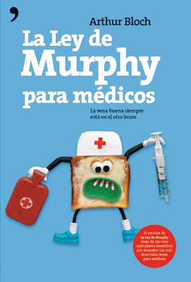 Descargar LA LEY DE MURPHY PARA MEDICOS  LA BUENA VIDA SIEMPRE ESTA EN EL OTRO BRAZO