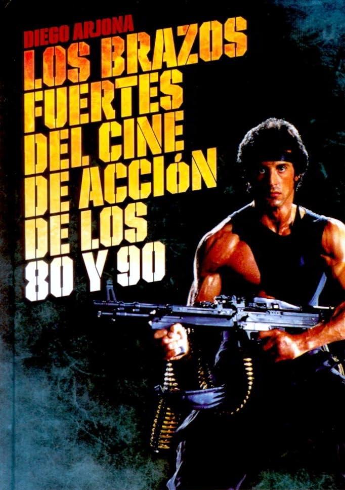 Descargar LOS BRAZOS FUERTES DEL CINE DE ACCION DE LOS 80 Y 90