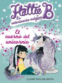 Descargar HATTIE B LA VETERINARIA MAGICA 2 EL CUERNO DE UNICORNIO