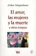 Descargar EL AMOR  LAS MUJERES Y LA MUERTE Y OTROS ENSAYOS