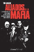 Descargar ALIADOS DE LA MAFIA  LA VERDADERA HISTORIA DE LOS PACTOS SECRETOS CON LOS ALIADOS EN LA SEGUNDA GUERRA MUNDIAL