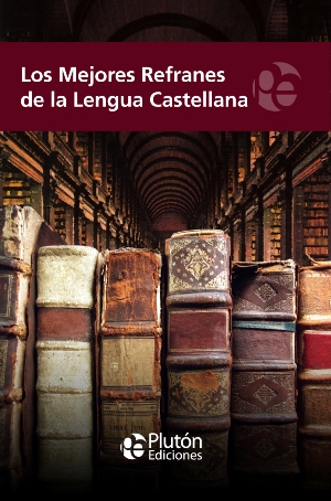Descargar LOS MEJORES REFRANES DE LA LENGUA CASTELLANA