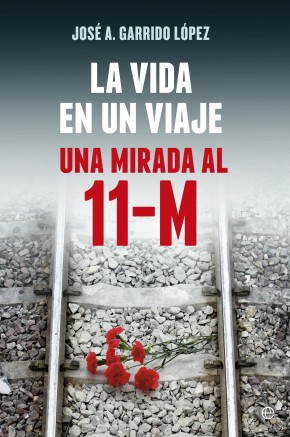 Descargar LA VIDA EN UN VIAJE UNA MIRADA AL 11-M