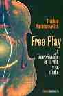 Descargar FREE PLAY LA IMPROVISACION EN LA VIDA Y EN EL ARTE