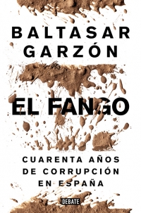 Descargar EL FANGO CUARENTA AñOS DE CORRUPCION EN ESPAñA