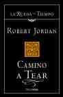 Descargar CAMINO A TEAR (LA RUEDA DEL TIEMPO 5)