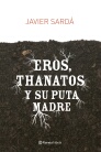 Descargar EROS  THANATOS Y SU PUTA MADRE