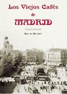 Descargar LOS VIEJOS CAFES DE MADRID