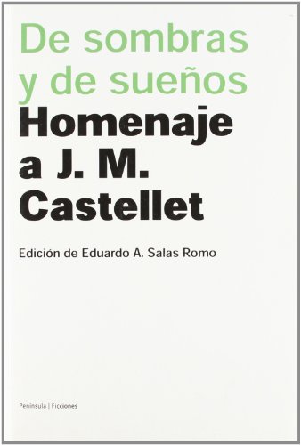 Descargar DE SOMBRAS Y DE SUEÑOS HOMENAJE A J M CASTELLET