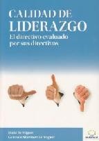 Descargar CALIDAD DE LIDERAZGO EL DIRECTIVO EVALUADO POR SUS DIRECTIVOS