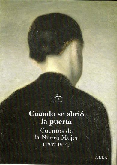 Descargar CUANDO SE ABRIO LA PUERTA  CUENTOS DE LA NUEVA MUJER (1882-1914)