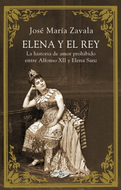 Descargar ELENA Y EL REY  LA HISTORIA DEL AMOR PROHIBIDO ENTRE ALFONSO XII Y ELENA SANZ