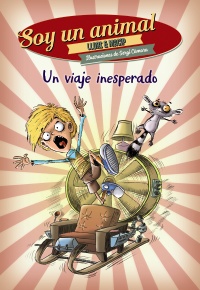 Descargar UN VIAJE INESPERADO  SOY UN ANIMAL 1